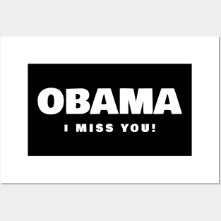 Obama I Miss You T-Shirt Posters and Art